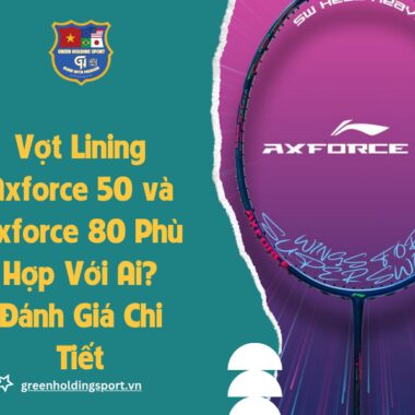 Review Dòng Vợt Cầu Lông Halbertec Lining 8000: Nên Chọn 2000, 8000 Hay 9000?